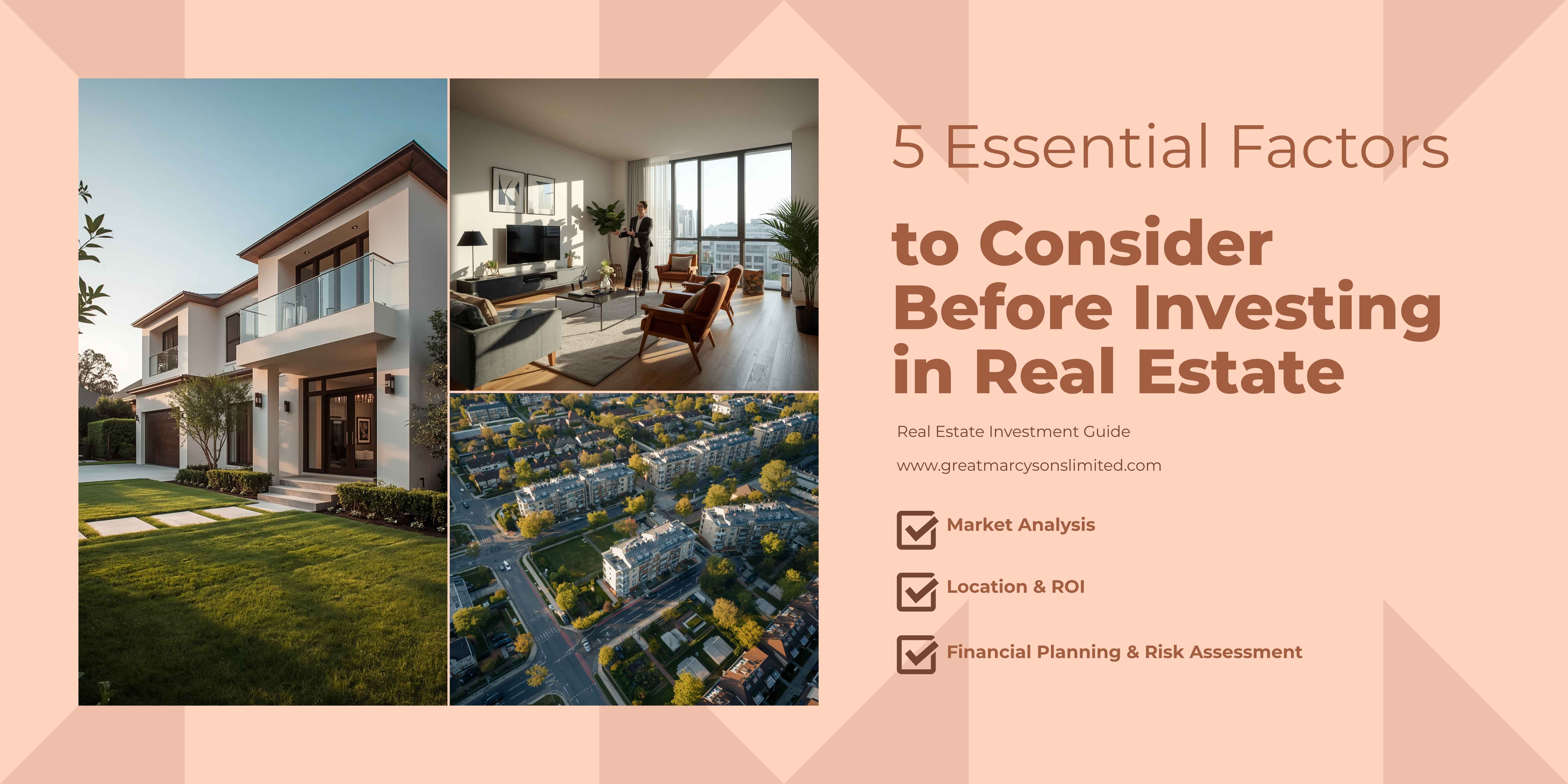 5 Essential Factors to Consider Before Investing in Real Estate